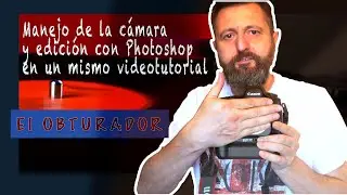 Segunda parte de Manejo de Cámara y Edición con Photoshop en un mismo Videoturorial