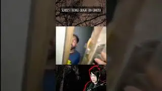 SCARY MOMENTS CAUGHT ON CAMERA