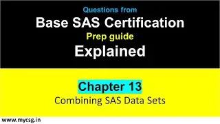 Chapter 13 : Base SAS Certification - Combining SAS Data Sets
