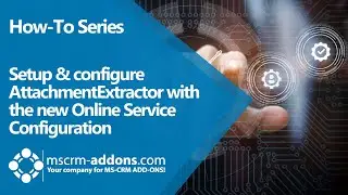 Setup & configure AttachmentExtractor with the new Online Service Configuration