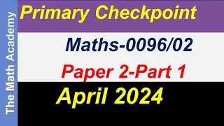 April 2024 /Primary Checkpoint Mathematics Paper 2-Part1