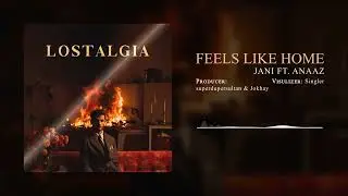 JANI - Feels Like Home ft. Anaaz (Prod. @superdupersultan & @Jokhay )
