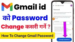 Gmail Ko Password Kasari Change Garne | Google Ko Password Kasari Change Garne ?