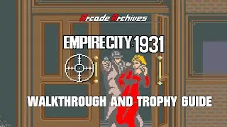 Arcade Archives Empire City: 1931 - Walkthrough | Trophy Guide | Achievement Guide