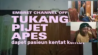 TUKANG PIJET KENA APES 
