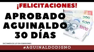 AGUINALDO 30 DIAS APROBADO. Aquí los detalles