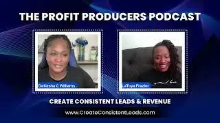 Profit Producers Podcast w/ LaToya Frazier