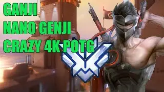 GANJI NANO GENJI POTG - CRAZY GENJI GAMEPLAY OVERWATCH SEASON 30
