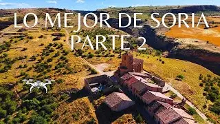 Soria desde el aire. Parte 2. Lo mejor de la provincia en 4K.