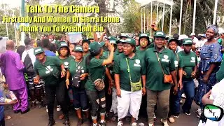 Talk To The Camera - First Lady And Women Of Sierra Leone Thank You To President Bio - Sierra Leone