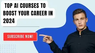 Must-Take AI Courses to Skyrocket Your Career in 2024