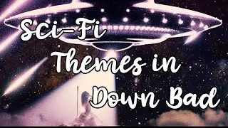Is Taylor Swift a Trekkie?! - Sci Fi Metaphors in Down Bad