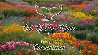 Convenience | Episode 9