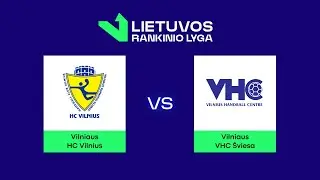 LRL. Pusfinalis. HC „Vilnius“ - Vilniaus VHC „Šviesa“
