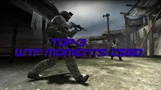 Top-3 l CSGO WTF Moments #1
