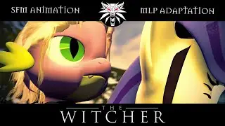 [SFM] TOSS A COIN TO YOUR WITCHER [MLP ADAPTATION]
