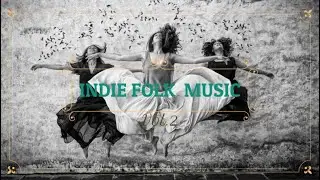 INDIE FOLK MUSIC vol. 2 | Perfect sweet acoustic with floating vocals | Music for work and study