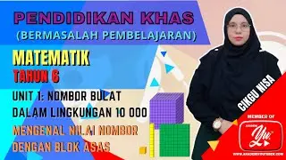 KSSR TAHUN 6(MATEMATIK) | UNIT 1:NOMBOR BULAT SEHINGGA 10000- MENGENAL NILAI NOMBOR DENGAN BLOK ASAS