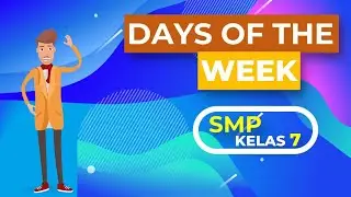 DAYS OF THE WEEK MATERI BAHASA INGGRIS KELAS 7 SMP