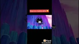 Até os jovens titans kkk