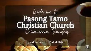 🔴 August 11, 2024  | Communion Sunday