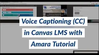 Voice Captioning (CC or Subtitles) in Canvas LMS with Free Amara Tutorial