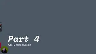 WK2 Part 4: Goal-Directed Design