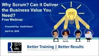 Why Scrum? Can it Deliver the Business Value You Need?