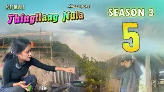 Keimah Thingtlang Nula S3 - (Epi 5)