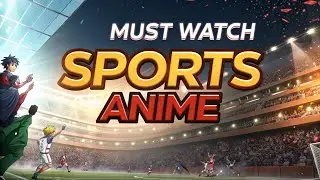 TOP 4 BEST SPORTS ANIMES 