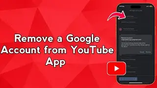 Remove a Google Account from YouTube App (Step-by-Step)