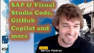 #58 - The one with Visual Studio Code, Copilot and more (Martin Pankraz) | SAP on Azure Podcast