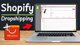 How To Add AliExpress Dropshipping Products to your Shopify Store 🟢