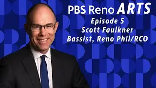 Scott Faulkner on PBS Reno ARTS | Episode 005