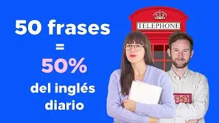 💂‍♀️ 50 frases de uso diario en inglés para hablar como un nativo