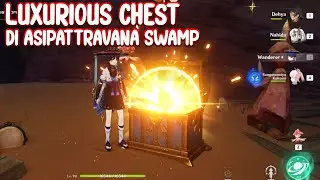 LUXURIOUS CHEST ASIPATTRAVANA SWAMP | GENSHIN IMPACT