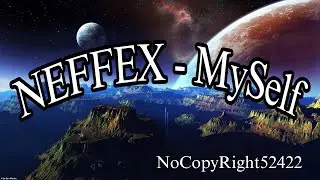 NEFFEX - MySelf [NoCopyRight Sound Release]