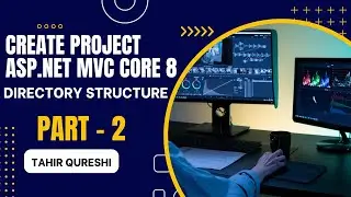 Exploring ASP.NET MVC Core 8: Project Structure Explained