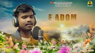 E ADOM||NEW SOURA PRE-WEDDING SONG|| SADHAK KARJEE~ST LB CREATION~PROMO VIDEO