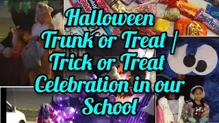Halloween Trunk or Treat celebration in our school🎉|| Trick or Treat 🥴