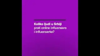 #NisteJedini | Rezultati ISTRAŽIVANJA O MEDIJSKOJ PISMENOSTI građana SRBIJE | INFLUENSERI