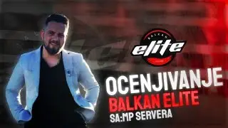 OCENJIVANJE SAMP SERVERA * BALKAN ELITE* pt1