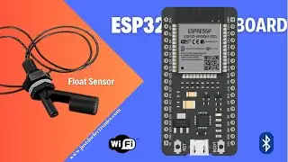 ESP32 Tutorial 9 - Using Float Sensor | Water Level Sensor Project