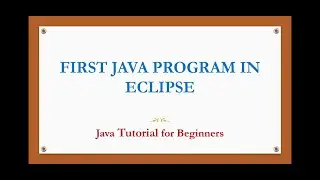 How to create Java program using Eclipse | Java tutorial for beginners(English)