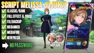 Script Skin Melissa Jujutsu Kaisen No Password Full Effect | Full Voice | New Patch