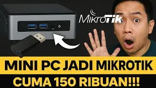 Full Tutorial Install Mikrotik OS Di Mini PC Murah Meriah (150 ribuan) | Mini PC Jadi Mikrotik!!!!
