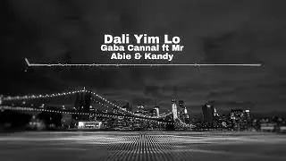 Gaba Cannal - Dali Yim Lo (Feat. Mr Abie & KandyBeats) [Official Visualizer]