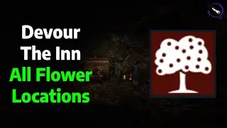 Devour | The Inn All 25 Flower Locations Guide/Tutorial