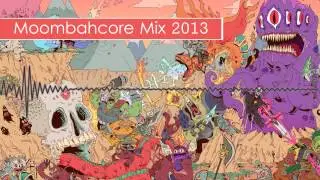 Moombahcore Mix 2013