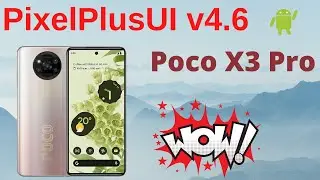 PixelPlusUI ROM | Just one issue | Benchmarks | Poco X3 Pro | Android 12L